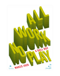 Poster All work no play