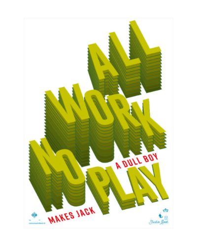 Poster All work no play