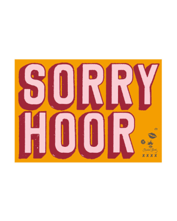 Sorry Hoor - Poster Studio Boot