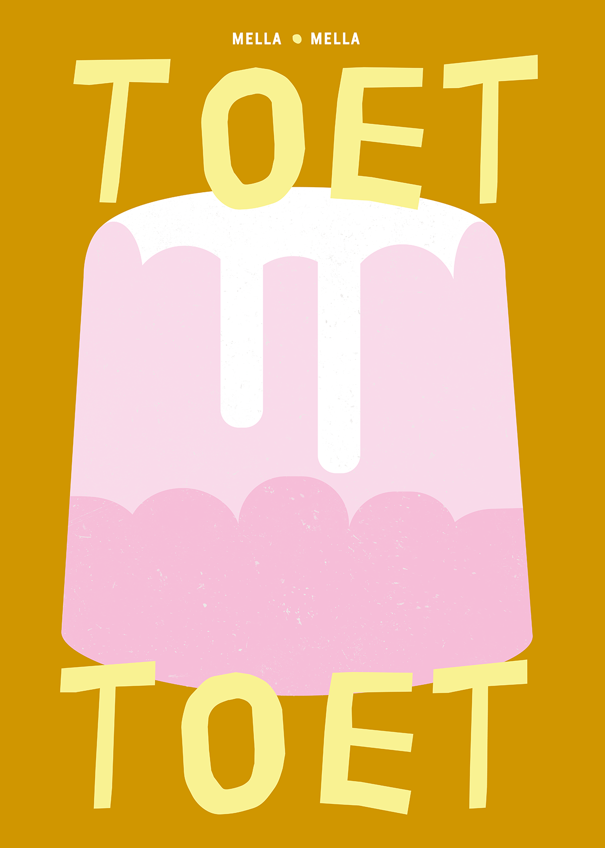 Mella Mella Toet poster