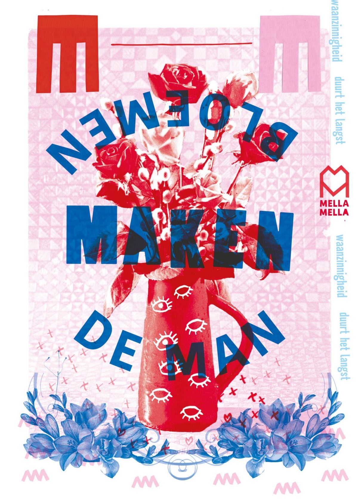 mella Mella bloemen maken de man poster