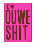 Studio Boot I <3 OUWE SHIT 2.0 poster