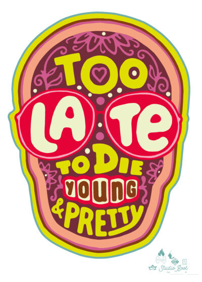Poster Too Late To Die Young